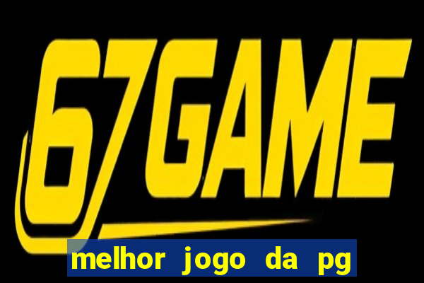 melhor jogo da pg para ganhar dinheiro