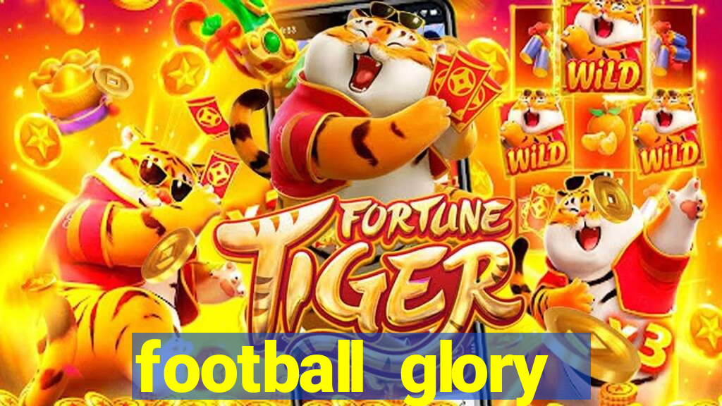 football glory online slot