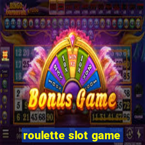 roulette slot game