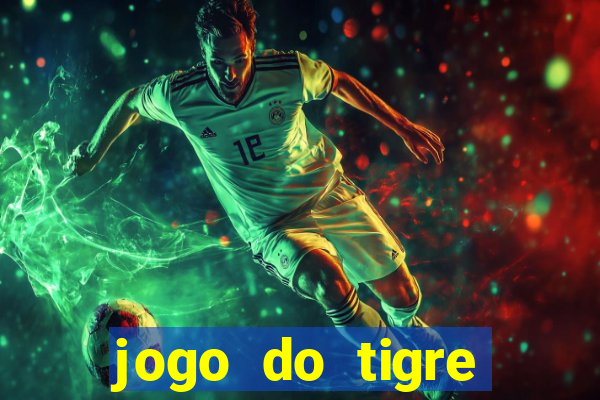 jogo do tigre baixar apk