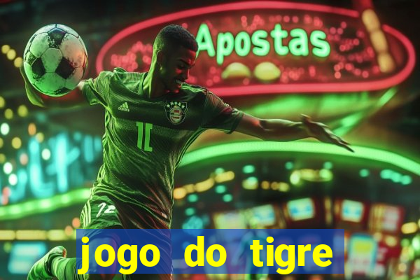 jogo do tigre baixar apk