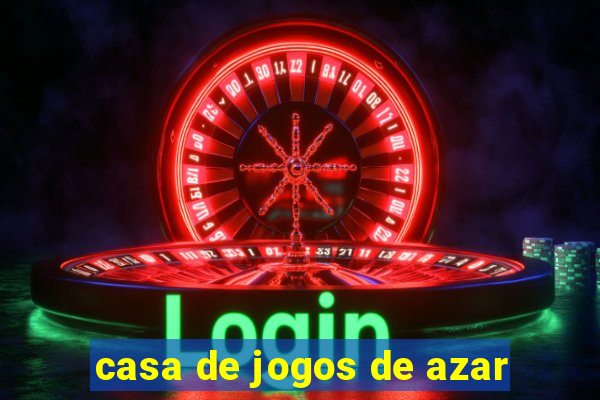 casa de jogos de azar