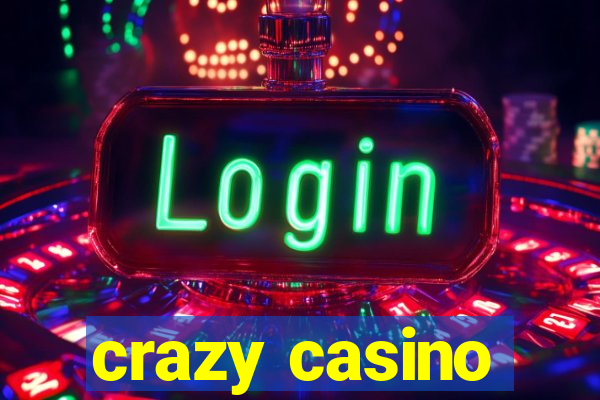 crazy casino