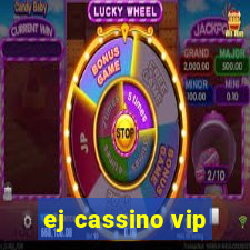 ej cassino vip