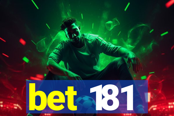 bet 181