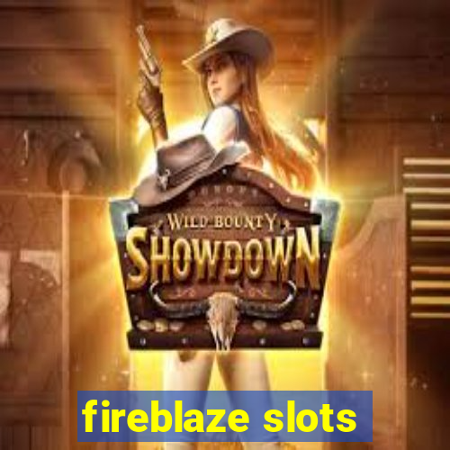 fireblaze slots