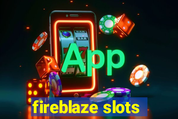 fireblaze slots