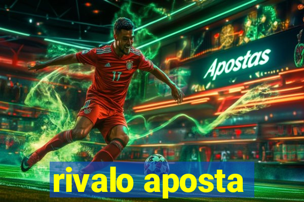 rivalo aposta