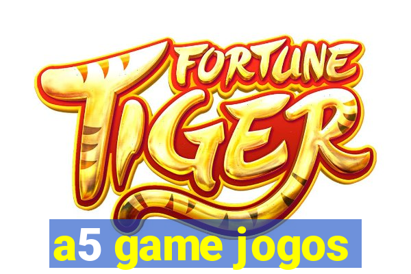 a5 game jogos