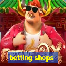 betting shops