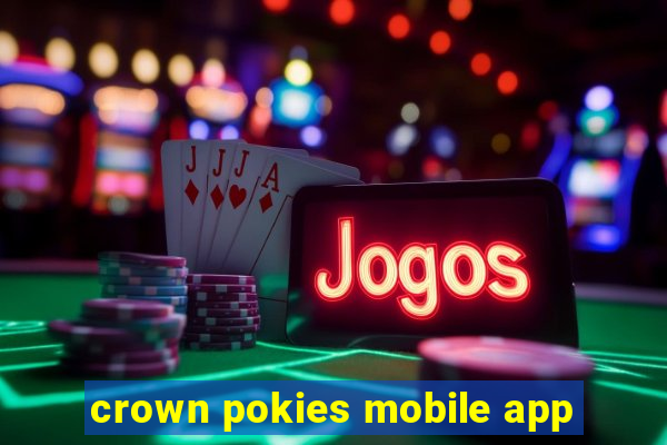 crown pokies mobile app