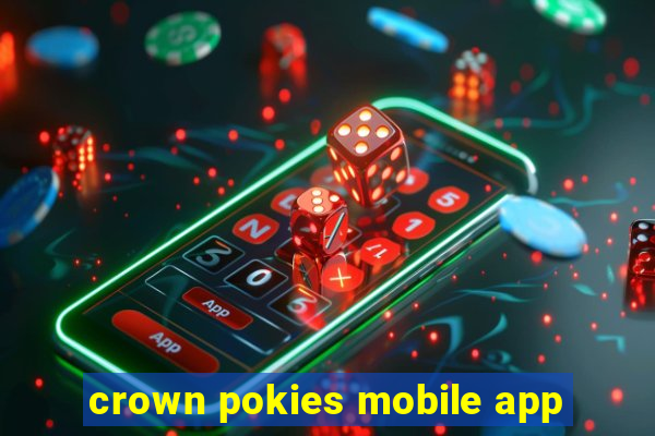 crown pokies mobile app