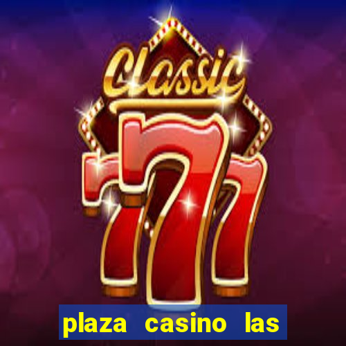 plaza casino las vegas nv