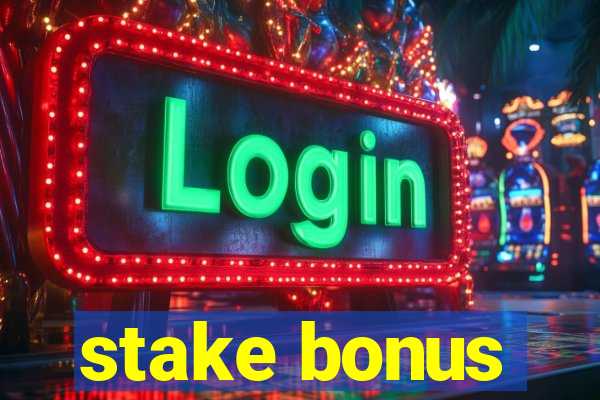 stake bonus