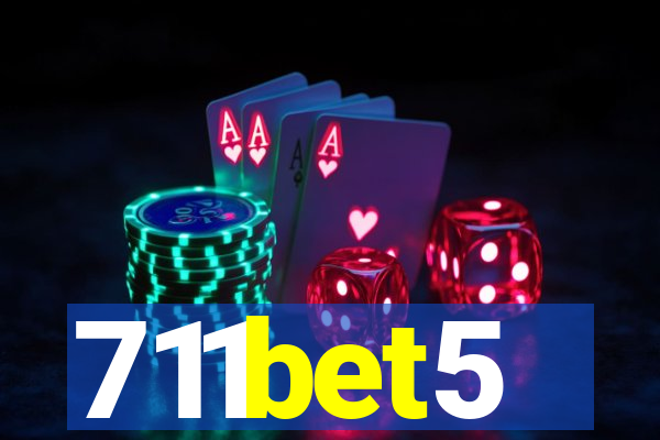 711bet5