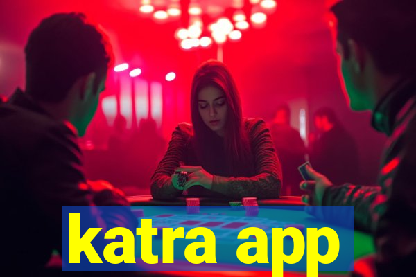 katra app