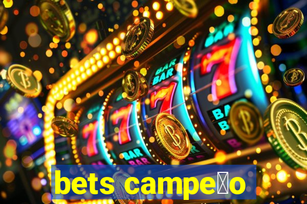 bets campe茫o