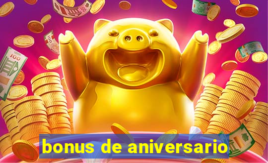 bonus de aniversario