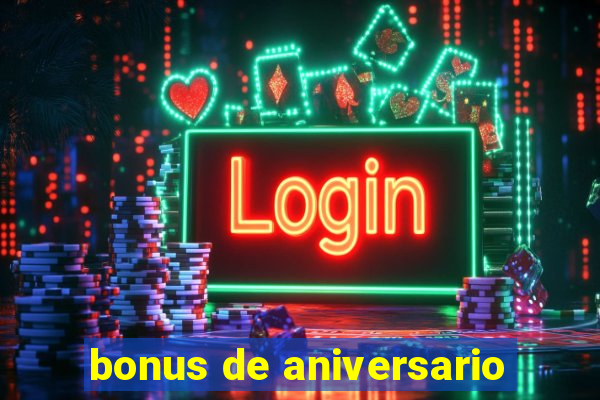 bonus de aniversario