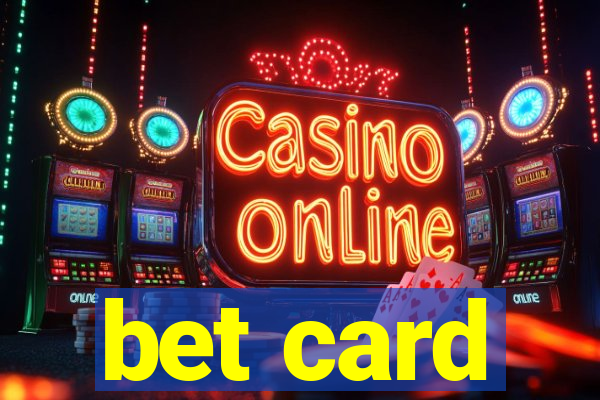 bet card