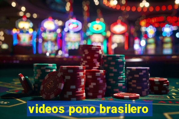 videos pono brasilero