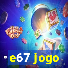 e67 jogo