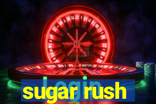 sugar rush