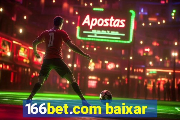 166bet.com baixar