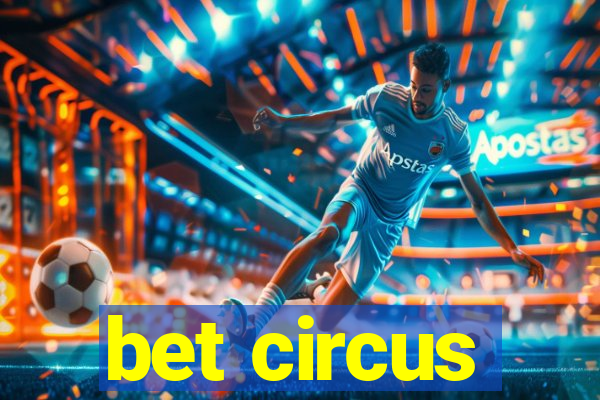 bet circus