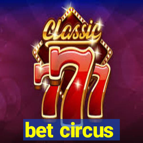 bet circus