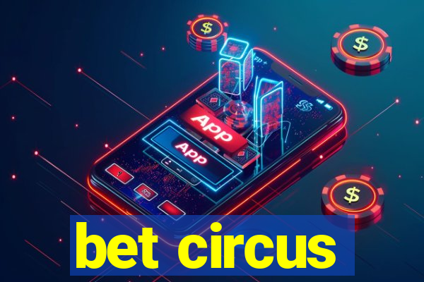 bet circus