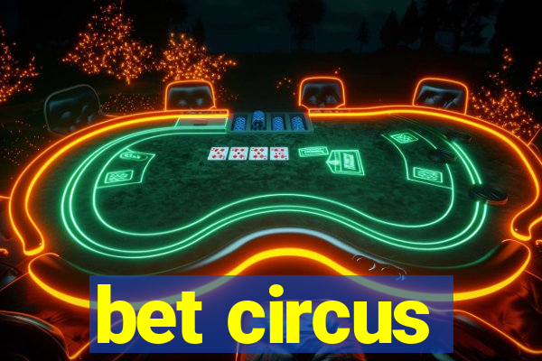 bet circus