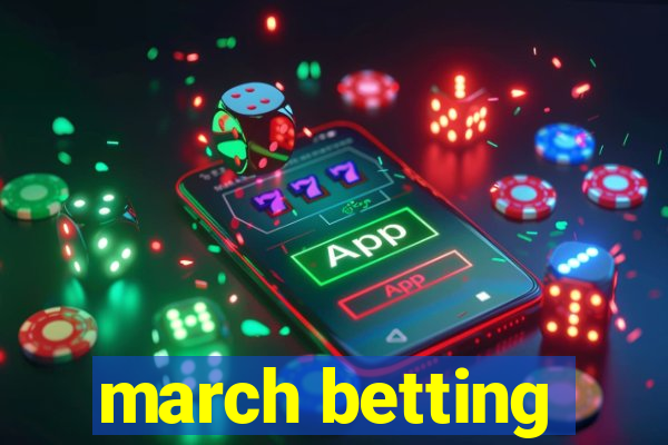 march betting