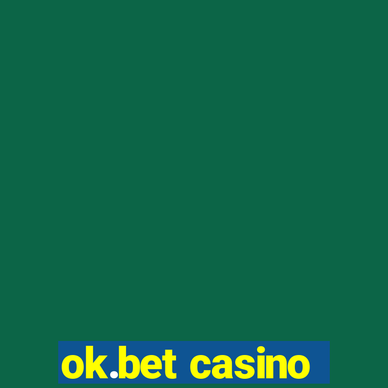 ok.bet casino