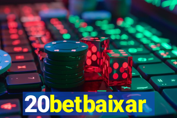 20betbaixar