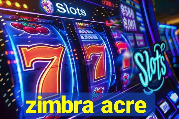 zimbra acre