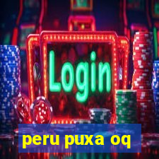 peru puxa oq