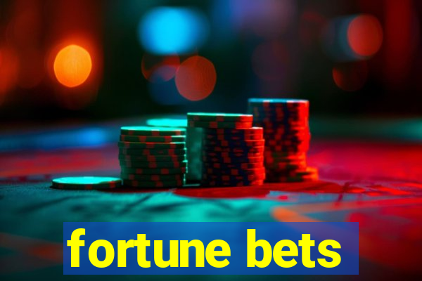 fortune bets