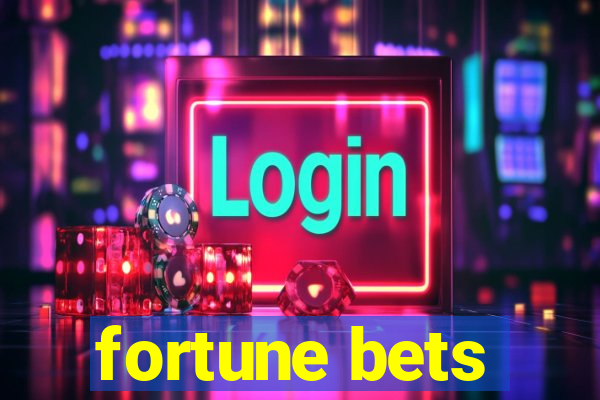 fortune bets