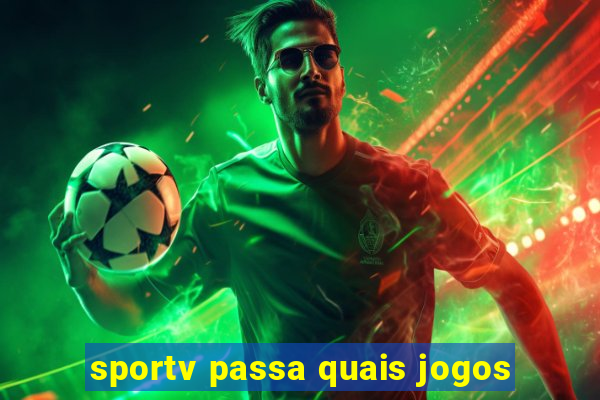 sportv passa quais jogos