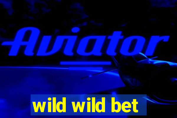 wild wild bet