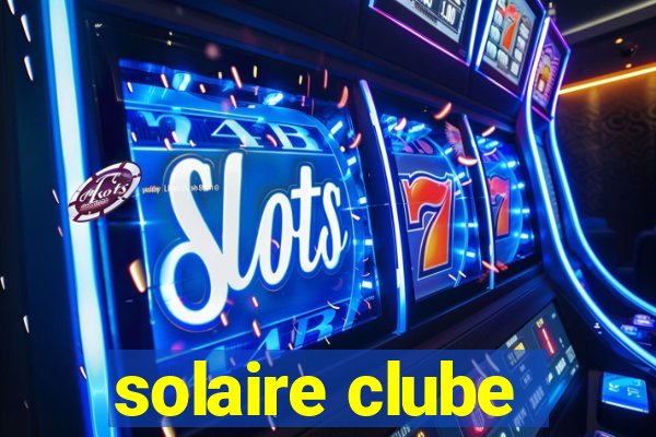 solaire clube