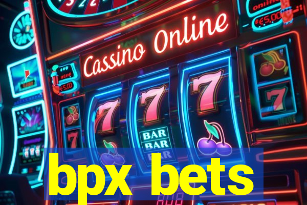 bpx bets