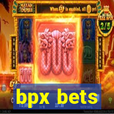 bpx bets