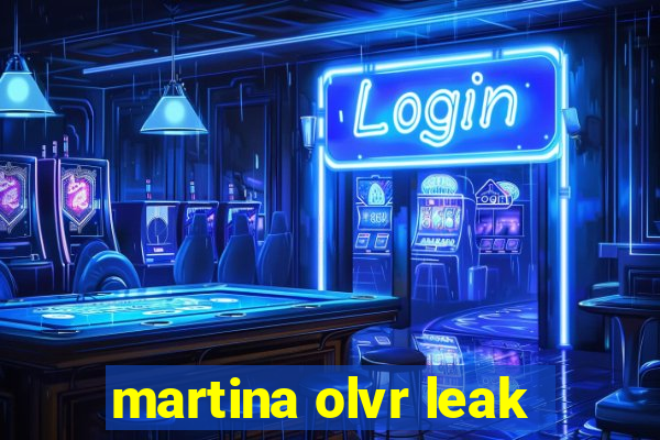 martina olvr leak