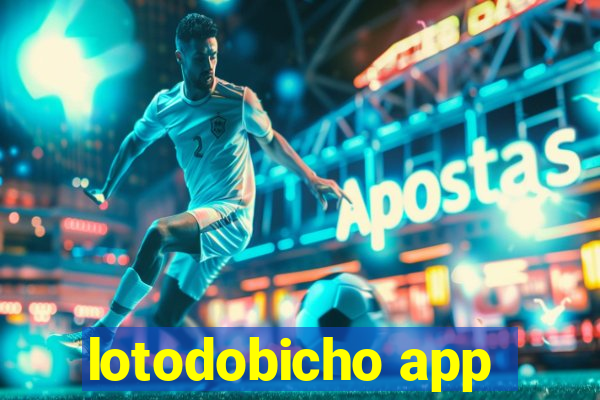 lotodobicho app