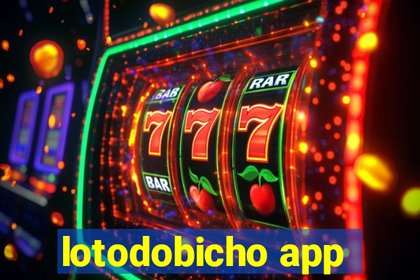 lotodobicho app