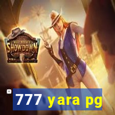 777 yara pg