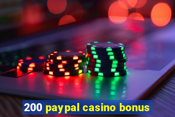 200 paypal casino bonus