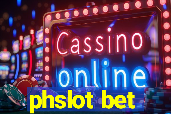 phslot bet